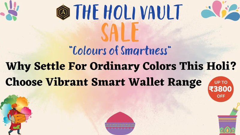 Why-Settle-For-Ordinary-Colors-This-Holi-Choose-Vibrant-Smart-Wallet-Range-Holi-2022 Arista Vault